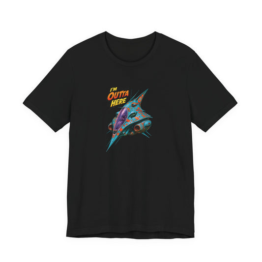 Outta Here Tee Shirt